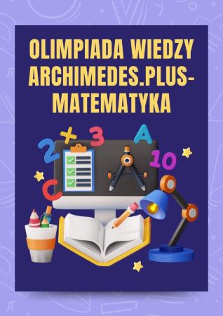 Wyniki konkursu matematycznego: Archimedes plus Matematyka 39 edycja