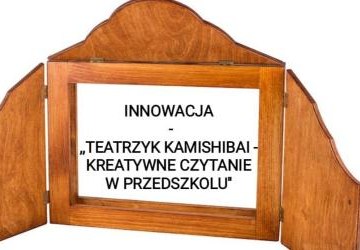 Teatrzyk Kamishibai - kreatywne czytanie w przedszkolu