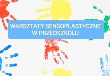 Warsztaty sensoplastyczne – pierwsze zajęcia za nami!