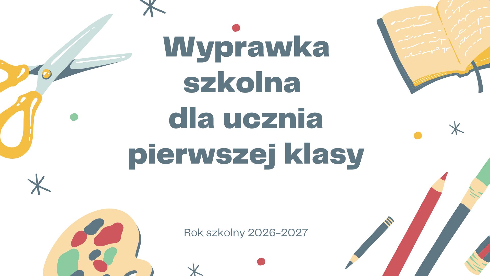 Wyprawka szkolna dla ucznia pierwszej klasy